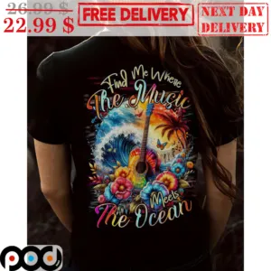 Guitar Find Me Where The Music Meets The Ocean Shirt