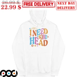 I Need Some Head Floral Shirt