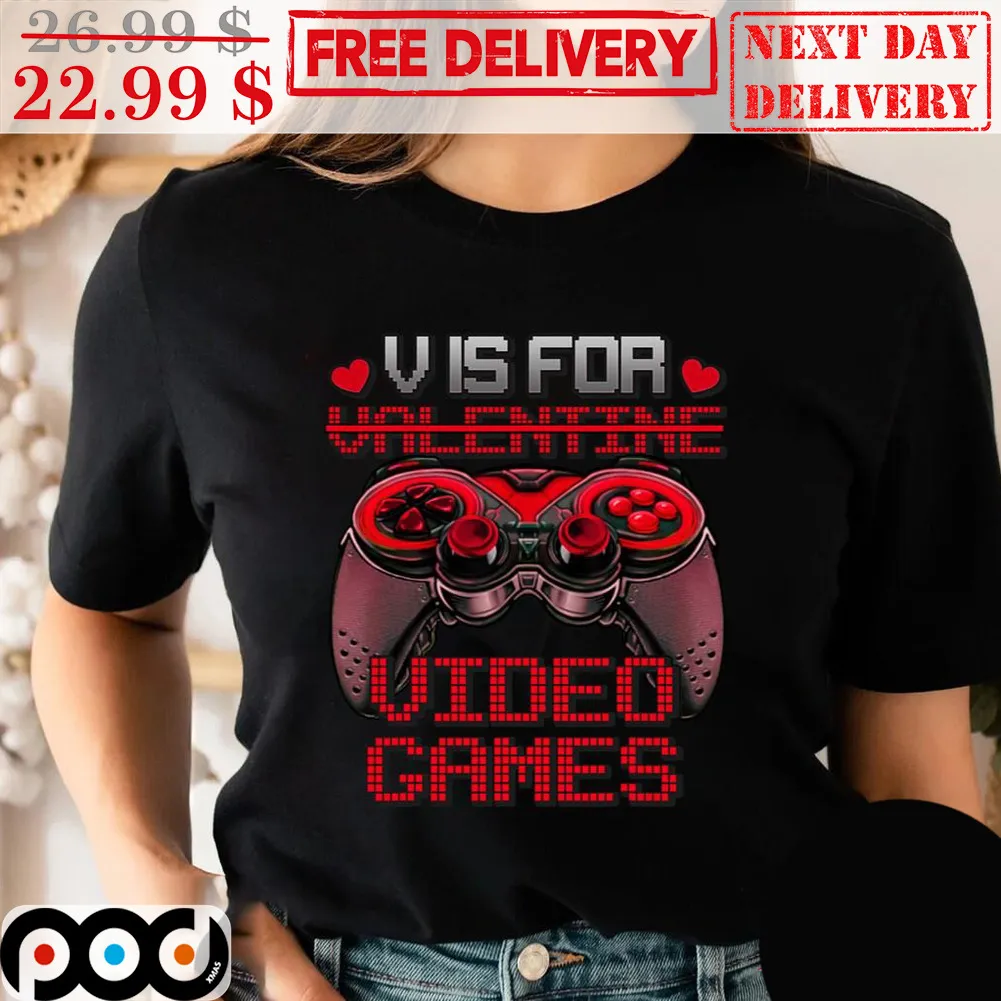 V Is For Video Games Valentine Day Shirt