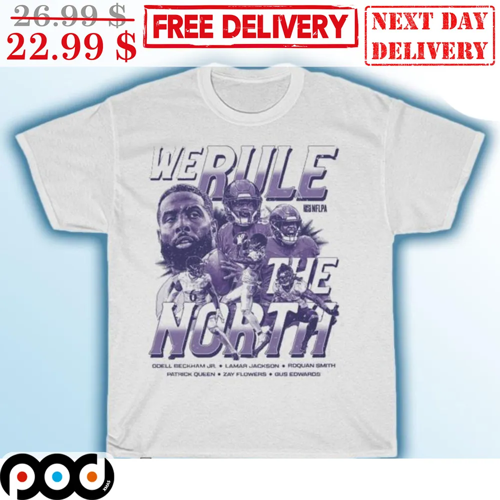 We Rule The North Baltimore Ravens Shirt