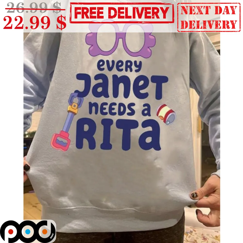 Every Janet Needs A Rita Shirt