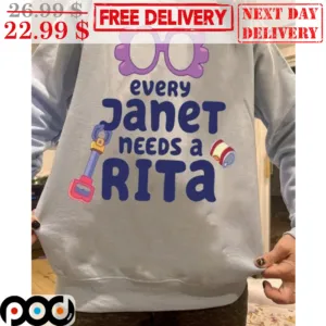 Every Janet Needs A Rita Shirt