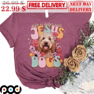 Life Is Better With Jesus And Dogs Floral Vintage Shirt