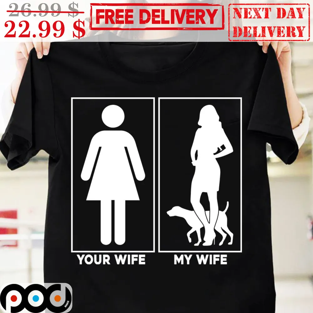 Your Wife My Wife Love Dog Shirt