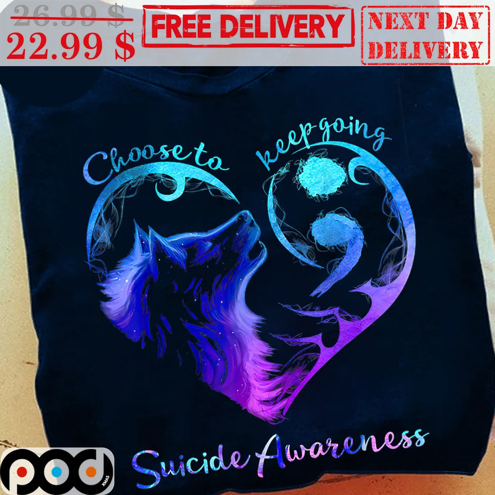 Choose To Keep Going Suicide Awareness Wolf Love Heart Shirt