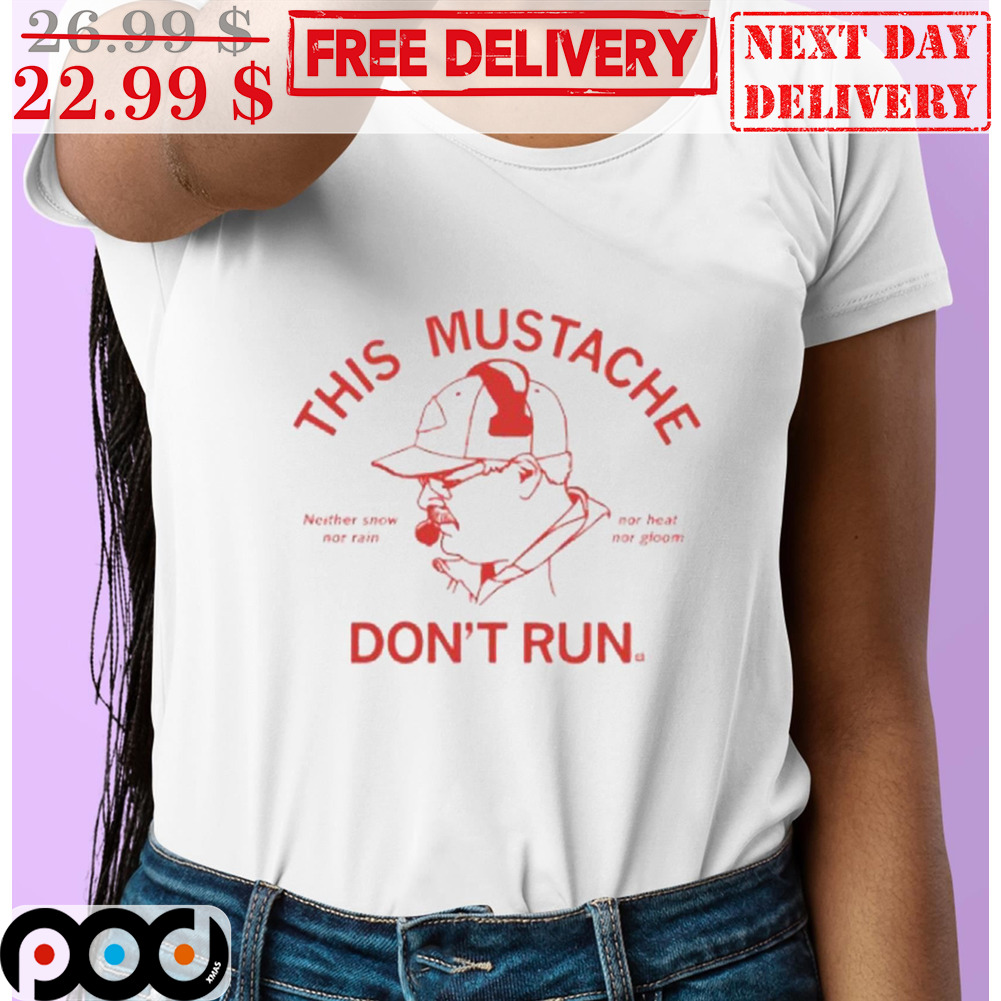 Coach This Mustache Don't Run Shirt Coach This Mustache Don't Run Shirt