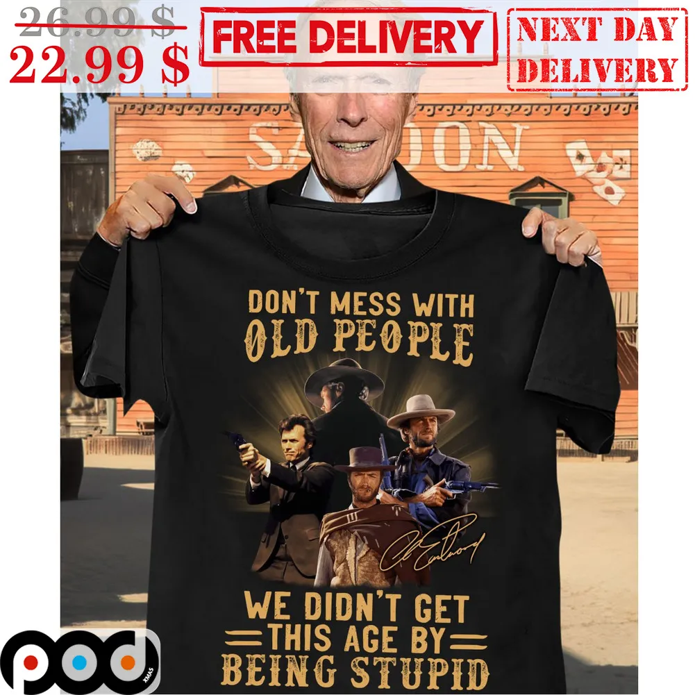 Don't Mess With Old People We Didn't Get This Age By Being Stupid Signature Vintage Shirt