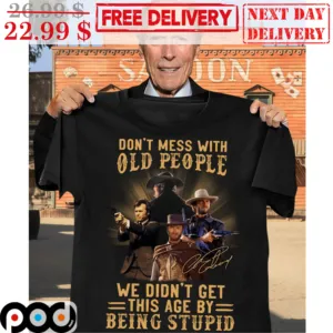 Don't Mess With Old People We Didn't Get This Age By Being Stupid Signature Vintage Shirt