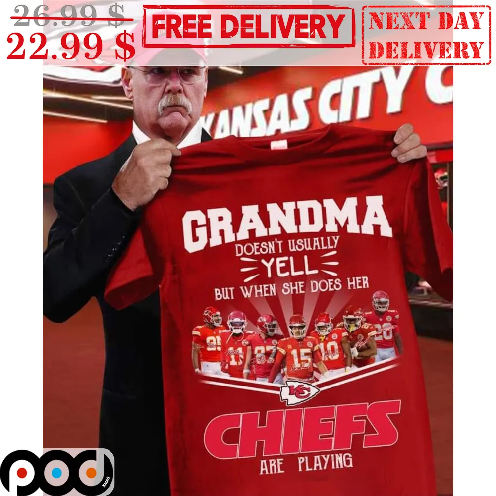 Grandma Doesn't Usually Yell But When She Does Her Kansas Chiefs Are Playing Team Signature Shirt