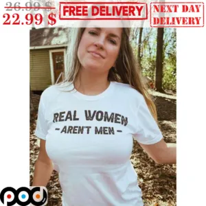 Real Women Aren't Men Vintage Shirt
