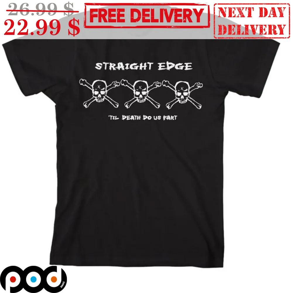 Skull Straight Edge Til Death Do Us Part Shirt