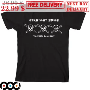Skull Straight Edge Til Death Do Us Part Shirt