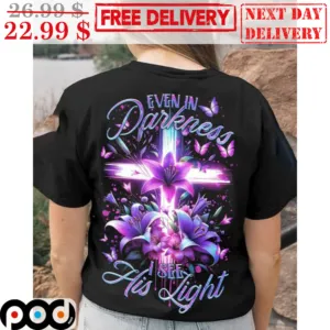 Cross Floral Even In Darkness I See His Light Shirt