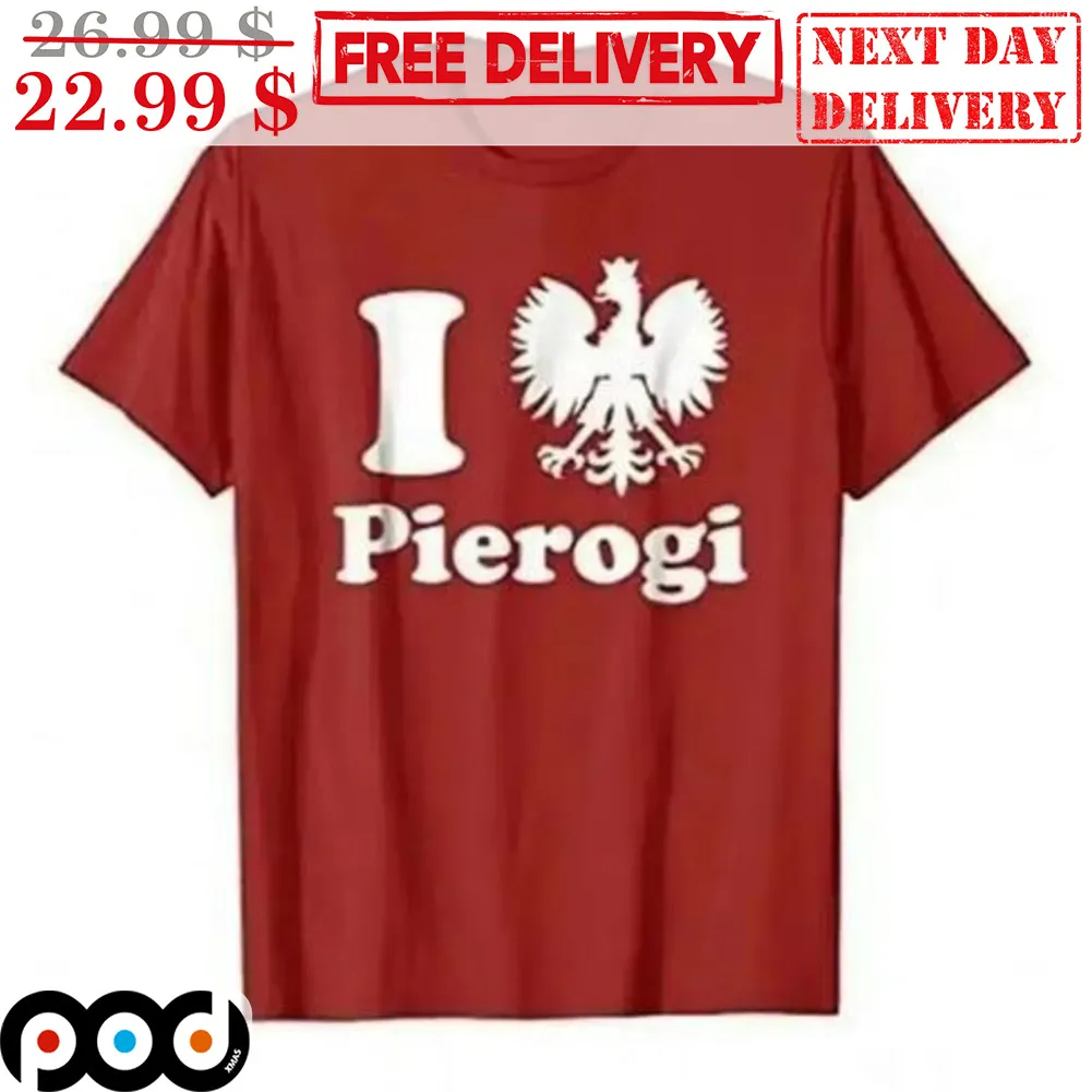 I Love Pierogi Polish Dyngus Day Shirt