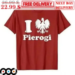 I Love Pierogi Polish Dyngus Day Shirt