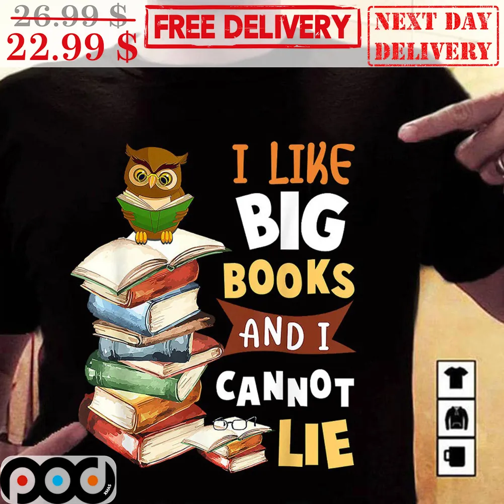Owl I Like Big Books And I Cannot Lie Shirt