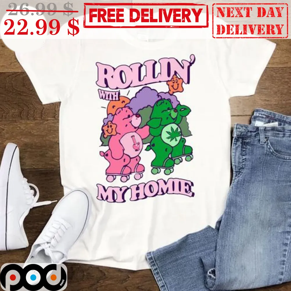 Bear Weed Rollin' With My Homie Shirt