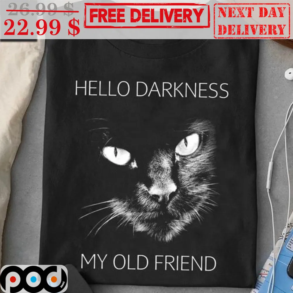 Cat Hello Darkness My Old Friend Shirt