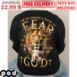 I'm No Longer A Slave To Fear I Am A Child Of God Lion Sheep Shirt