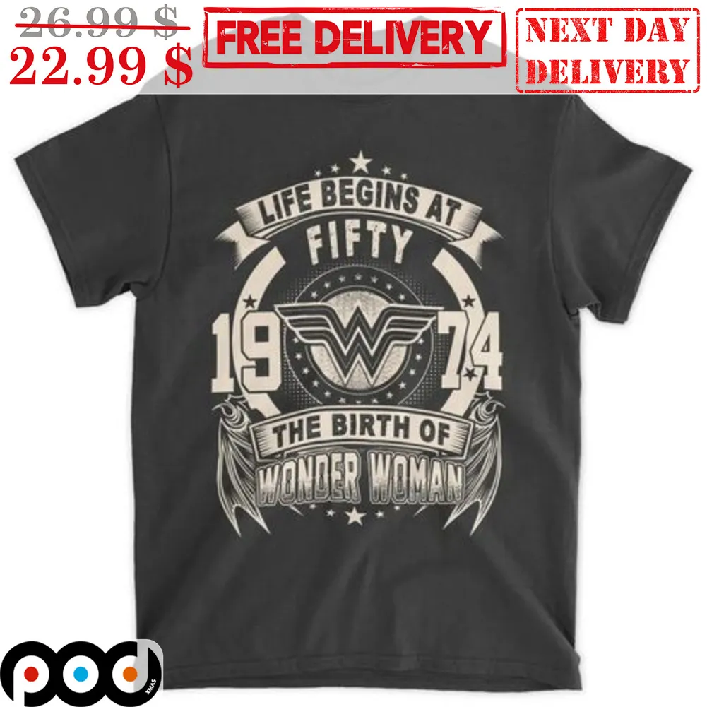 Life Begins At Fifty 1974 The Birth Of Wonder Woman Shirt