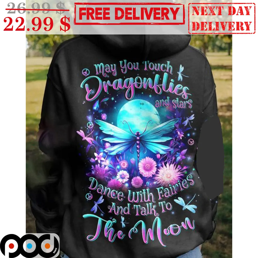 May You Touch Dragonflies And Stars Dance With Fairies And Talk To The Moon Floral Shirt