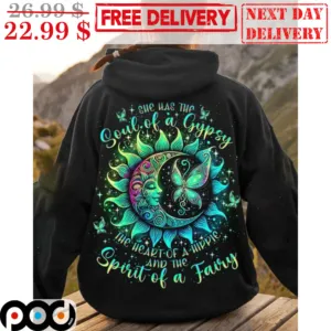 She Has The Soul Of A Gypsy The Heart Of A Hippie And The Spirit Of A Fairy Shirt