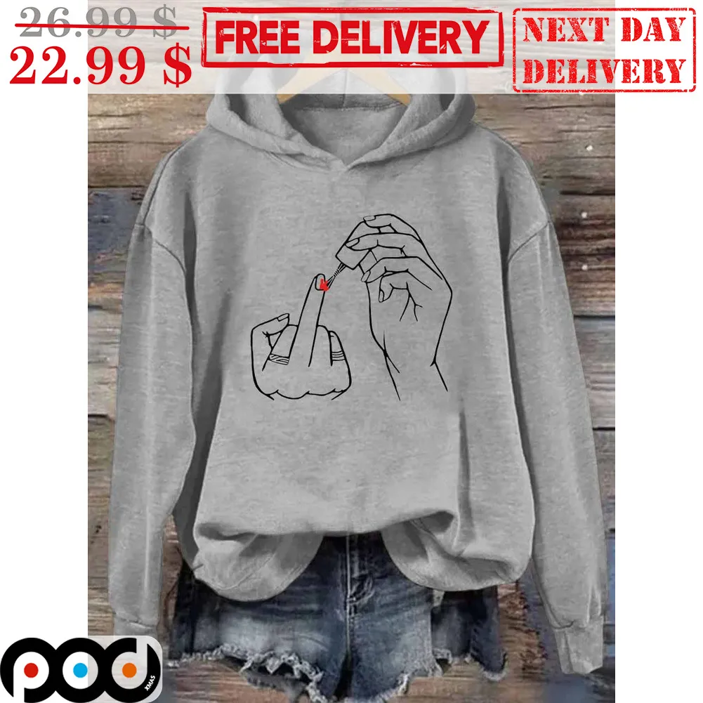 Middle Finger Do Nails Shirt