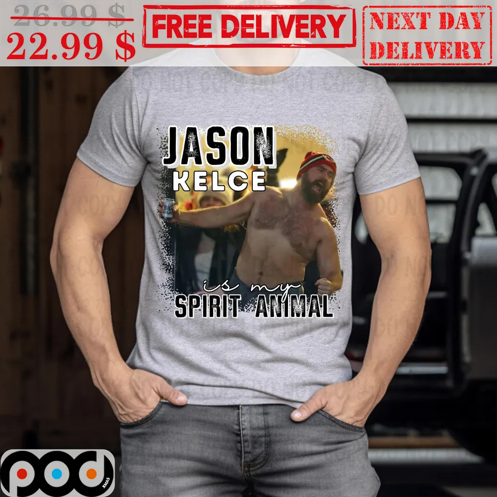 Jason Kelce Is My Spirit Animal Shirt