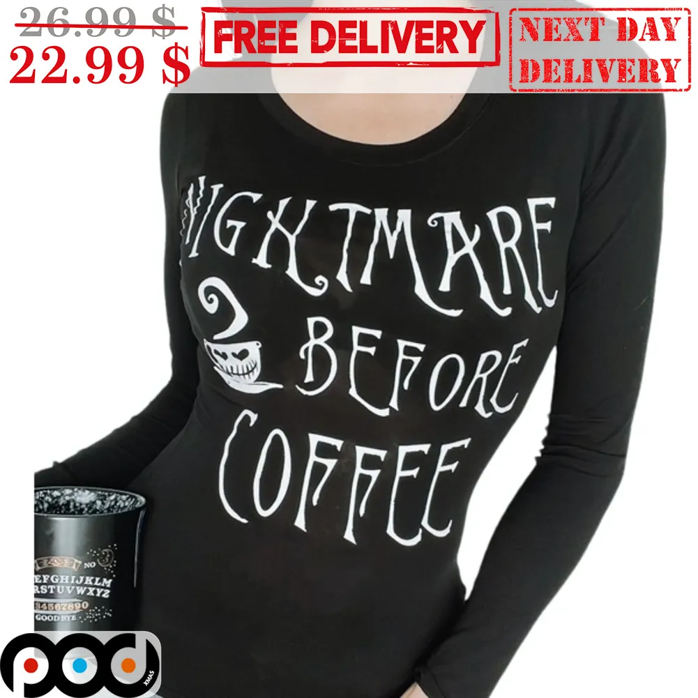 Nightmare Before Coffee Shirt