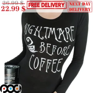 Nightmare Before Coffee Shirt