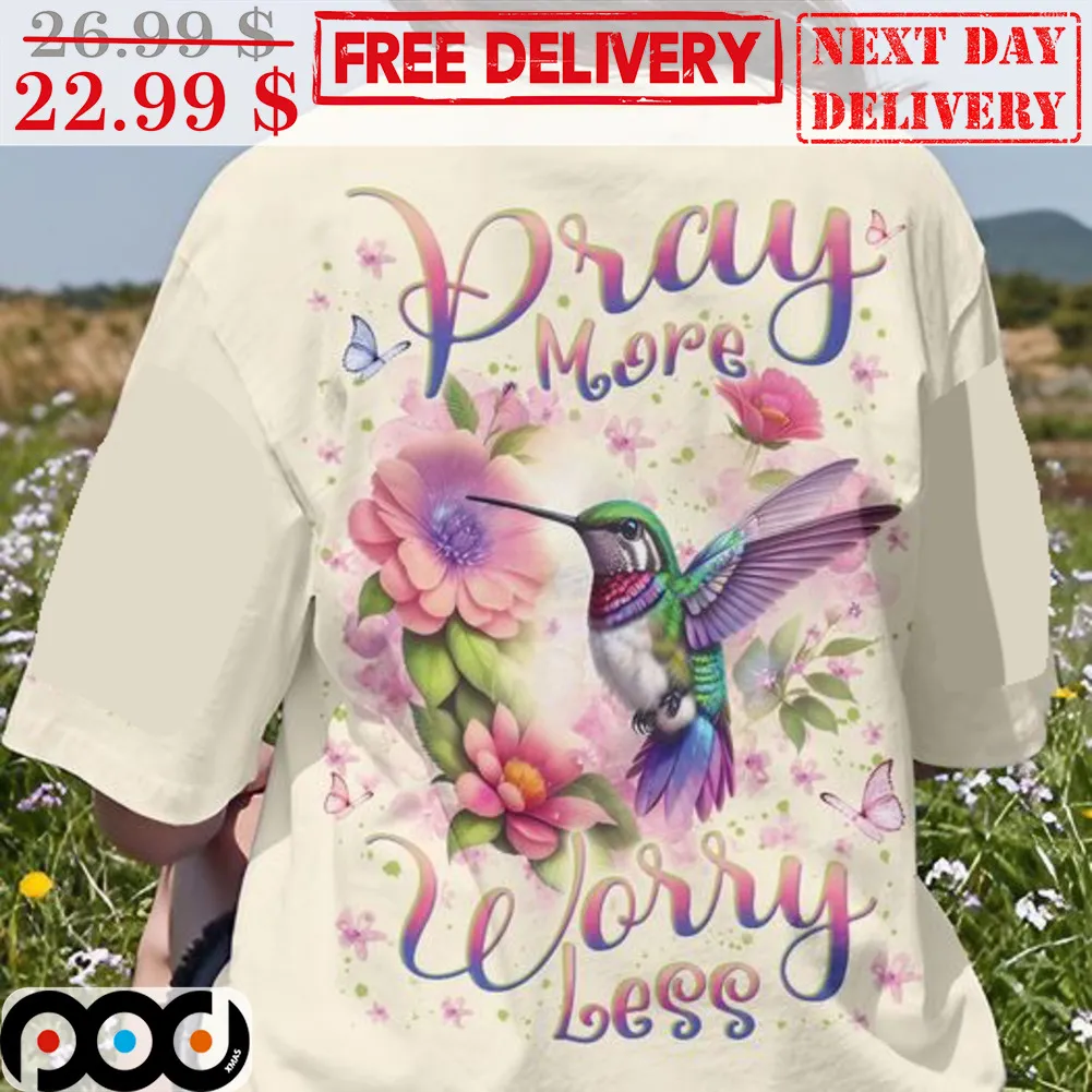 Hummingbird Pray More Worry Less Floral Shirt
