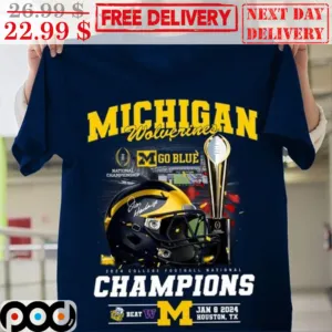 Michigan Wolverines Go Blue 2024 College Football National Champions NFL Super Bowl Shirt