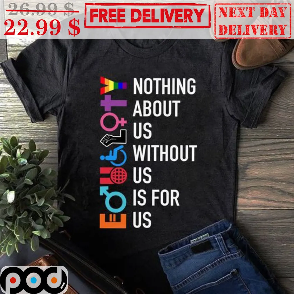 Women Speak Nothing About Us Without Us Is For Us Shirt