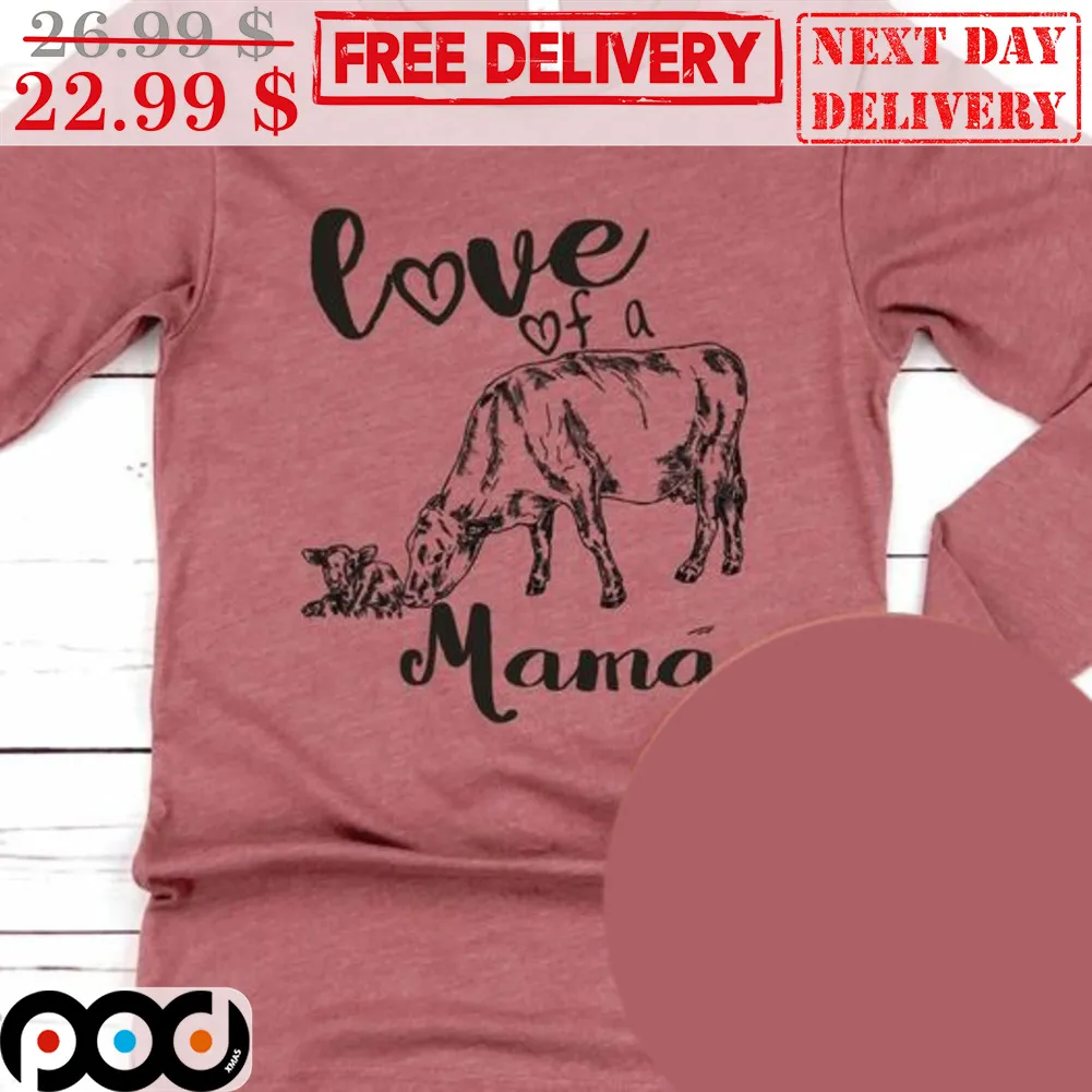 Cow Love Of A Mama Shirt