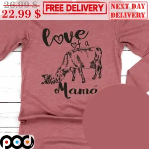 Cow Love Of A Mama Shirt