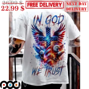 Cross Wings Eagles In God We Trust American Flag Shirt
