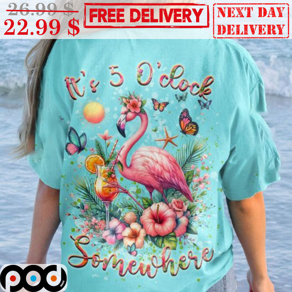 Flamingo It's 5 O'clock Somewhere Summer Shirt Flamingo It's 5 O'clock Somewhere Summer Shirt