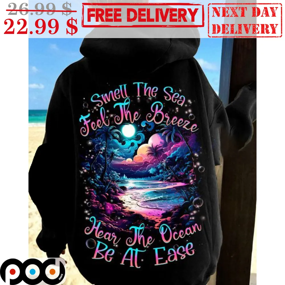 Smell The Sea Feel The Breeze Hear The Ocean Be At Ease Graphic Shirt