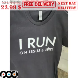 I Run On Jesus And Juice Shirt