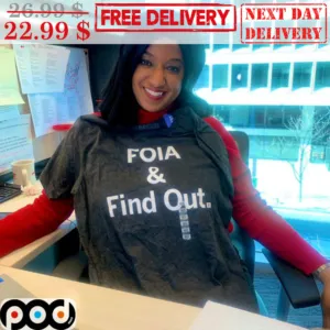 Foia And Find Out Shirt