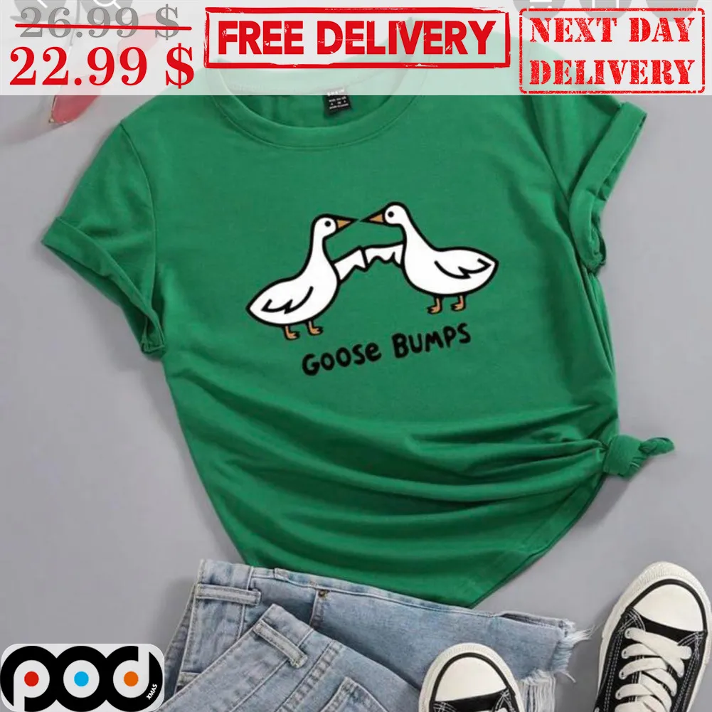 Goose Bumps Shirt