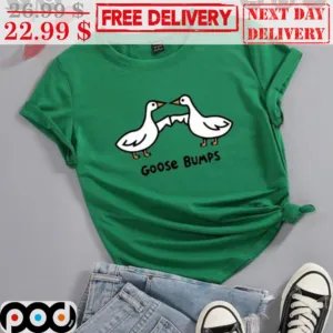 Goose Bumps Shirt