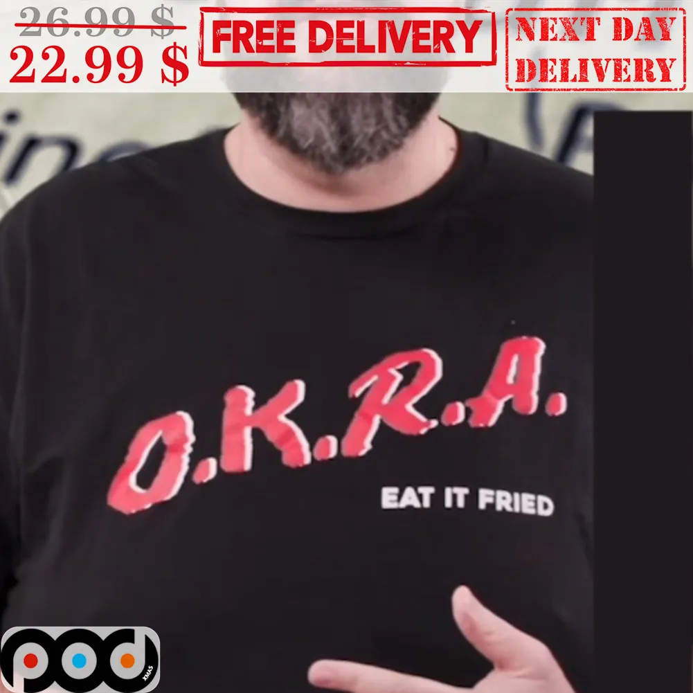Okra Eat It Fried Shirt
