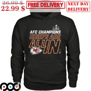 AFC Champions Kansas City Chiefs Are All In Super Bowl NFL 2024 Shirt
