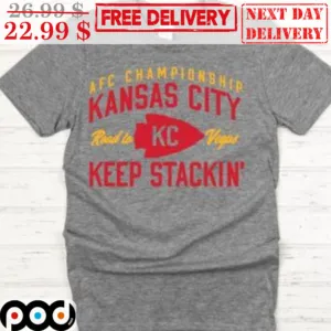 AFC Championship Kansas City Road To Vegas Keep Stackin' Shirt