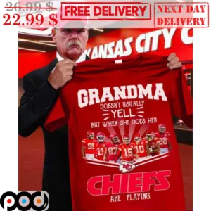 Grandma Doesn't Usually Yell But When She Does Her Kansas City Chiefs Are Playing Signature Shirt