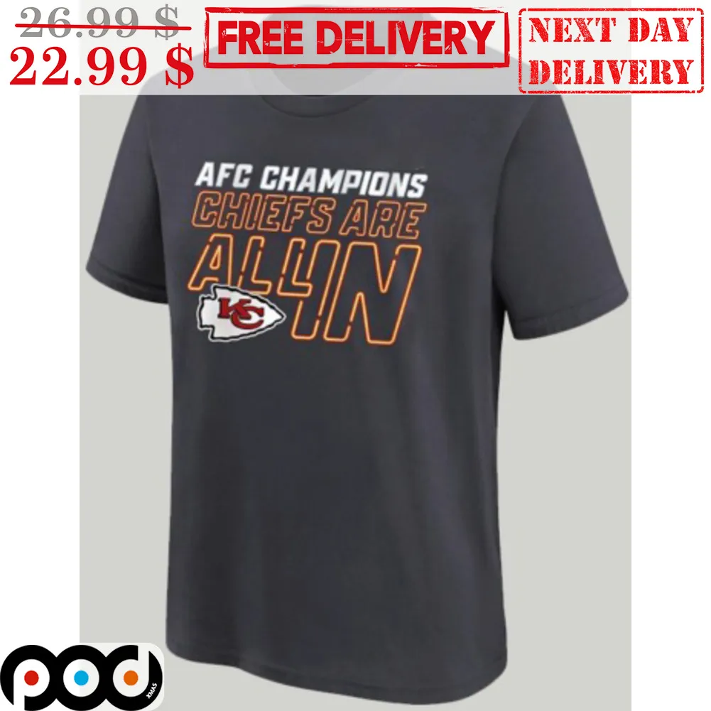 AFC Champions Are All In Kansas City Chiefs NFL Super Bowl 2024 Shirt