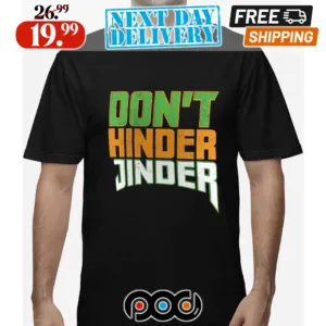 Jinder Mahal Don’t Hinder Jinder Shirt