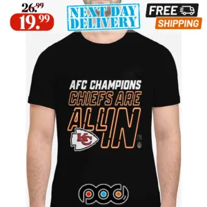 Kansas City Chiefs Are All In AFC Champions 2023 Super Bowl LVIII Shirt