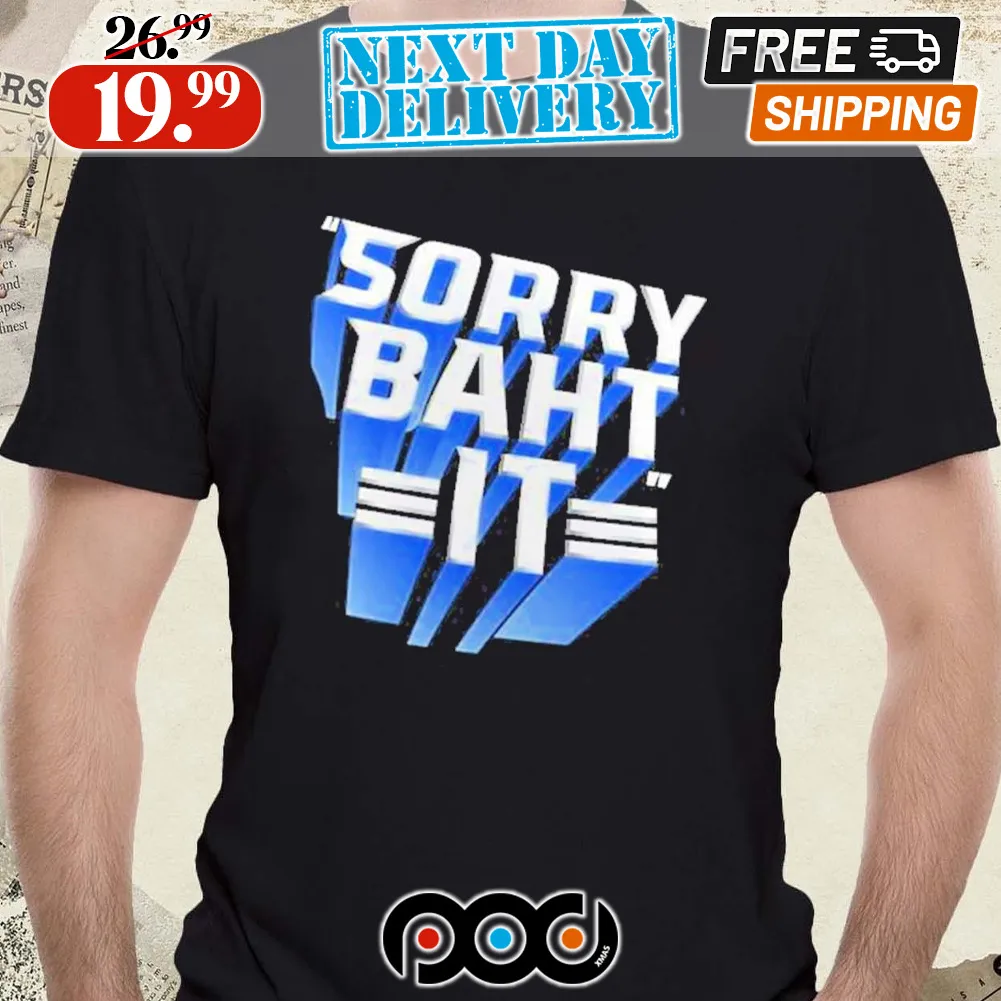 Pat Mcafee Sorry Baht It Shirt